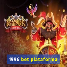 1996 bet plataforma